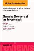 Digestive Disorders of the Forestomach, An Issue of Veterinary Clinics of North America: Food Animal Practice: Volume 33-3