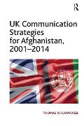 UK Communication Strategies for Afghanistan, 2001–2014