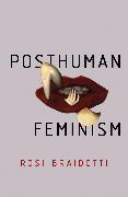 Posthuman Feminism