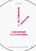 Time, Technology and Narrative Form in Contemporary US Television Drama