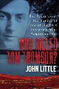 Who Killed Tom Thomson?