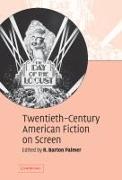 Twentieth-Century American Fiction on Screen