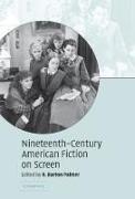 Nineteenth-Century American Fiction on Screen