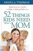 52 Things Kids Need from a Mom