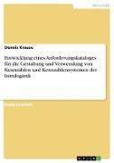 Entwicklung eines Anforderungskataloges für die Gestaltung und Verwendung von Kennzahlen und Kennzahlensystemen der Intralogistik