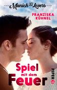 Munich Lovers - Spiel mit dem Feuer