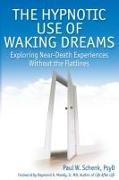 The hypnotic use of waking dreams