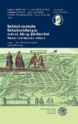 Baltisch-deutsche Kulturbeziehungen vom 16. bis 19. Jahrhundert / Zwischen Reformation und Aufklärung