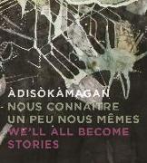 diskmagan / Nous connatre un peu nous-memes / We'll all become stories