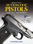 Gun Digest Book of Automatic Pistols Assembly/Disassembly, 6th Edition