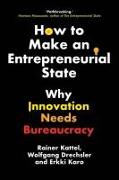 How to Make an Entrepreneurial State