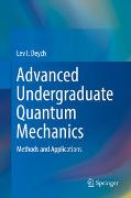 Advanced Undergraduate Quantum Mechanics