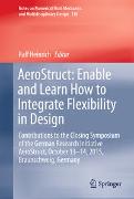 AeroStruct: Enable and Learn How to Integrate Flexibility in Design