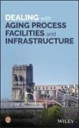 Dealing with Aging Process Facilities and Infrastructure