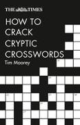 The Times How to Crack Cryptic Crosswords