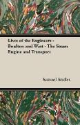 Lives of the Engineers - Boulton and Watt - The Steam Engine and Transport