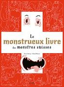 Le monstrueux livre des monstres Suisses