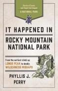 It Happened In Rocky Mountain National Park