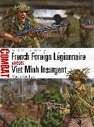 French Foreign Légionnaire vs Viet Minh Insurgent