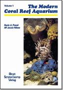 Modern Coral Reef Aquarium Vol. 1