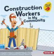 Construction Workers in My Community