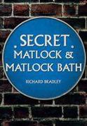 Secret Matlock & Matlock Bath