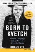 Born to Kvetch