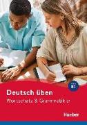 Wortschatz & Grammatik B1