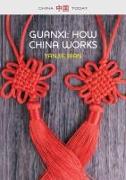 Guanxi, How China Works