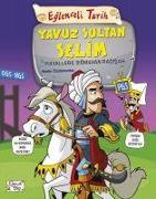 Yavuz Sultan Selim - Hayallere Sigmayan Padisah