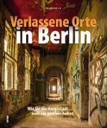 Verlassene Orte in Berlin