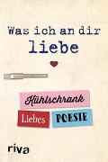 Was ich an dir liebe – Kühlschrank-Liebespoesie