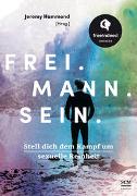 Frei. Mann. Sein