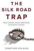 The Silk Road Trap