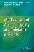 Mechanisms of Arsenic Toxicity and Tolerance in Plants