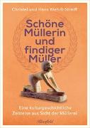 Schöne Müllerin und findiger Müller