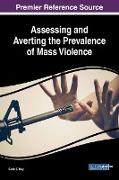 Assessing and Averting the Prevalence of Mass Violence