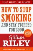 How to Stop Smoking and Stay Stopped for Good