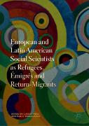 European and Latin American Social Scientists as Refugees, Émigrés and Return-Migrants