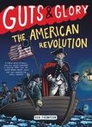 Guts & Glory: The American Revolution