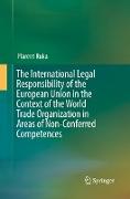 The International Legal Responsibility of the European Union in the Context of the World Trade Organization in Areas of Non-Conferred Competences