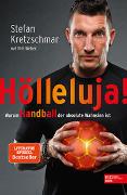 Hölleluja! Warum Handball der absolute Wahnsinn ist