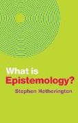 What is Epistemology?