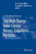 The High Energy Solar Corona: Waves, Eruptions, Particles