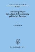 Verfassungsfragen der Allgemeinfinanzierung politischer Parteien