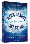 Wer´s glaubt, ist selig!