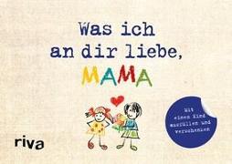 Was ich an dir liebe, Mama – Version für Kinder