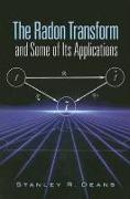 The Radon Transform and Some of Its Applications