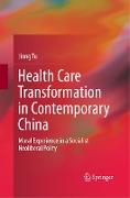 Health Care Transformation in Contemporary China