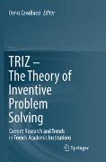 TRIZ – The Theory of Inventive Problem Solving